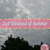Last Weekend of Summer