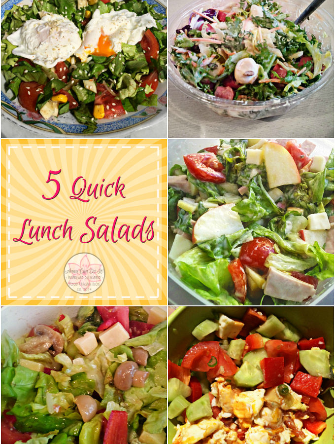 5 Quick Lunch Salads - Anna Can Do It! * 5 Quick Lunch Salads, what I've made lately, beside in addition to you can make them in no time, these salads are delicious, filling and really easy to make; you can even make them ahead!
