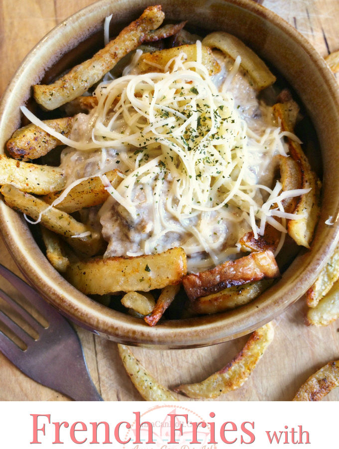 French Fries with Mushroom Gravy - Anna Can Do It!
