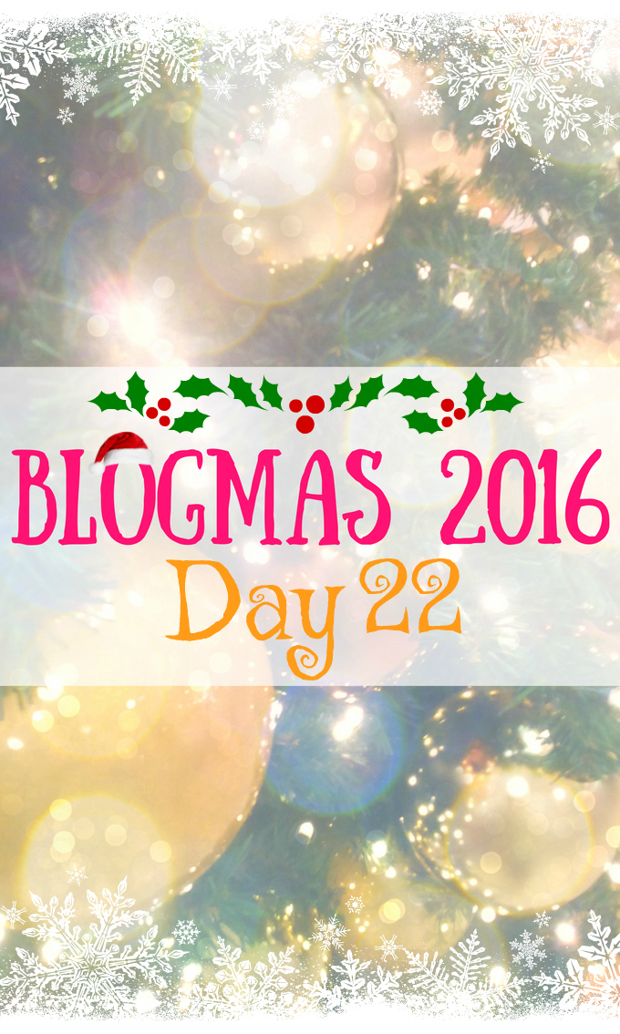 Blogmas 2016 Day 22 - Anna Can Do It!