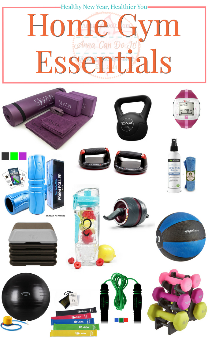 Healthy New Year, Healthier You - Home Gym Essentials - Anna Can Do It!
