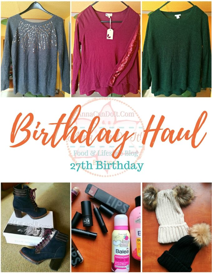Birthday Haul - 27th Birthday - Anna Can Do It!