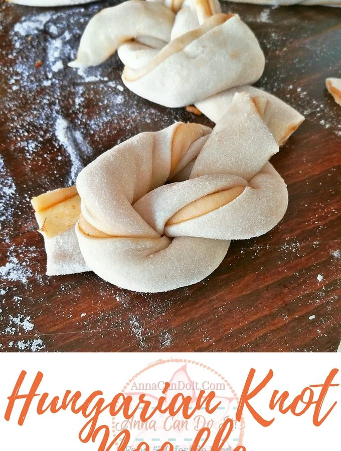 Hungarian Knot Noodle – Göcs - Anna Can Do It!