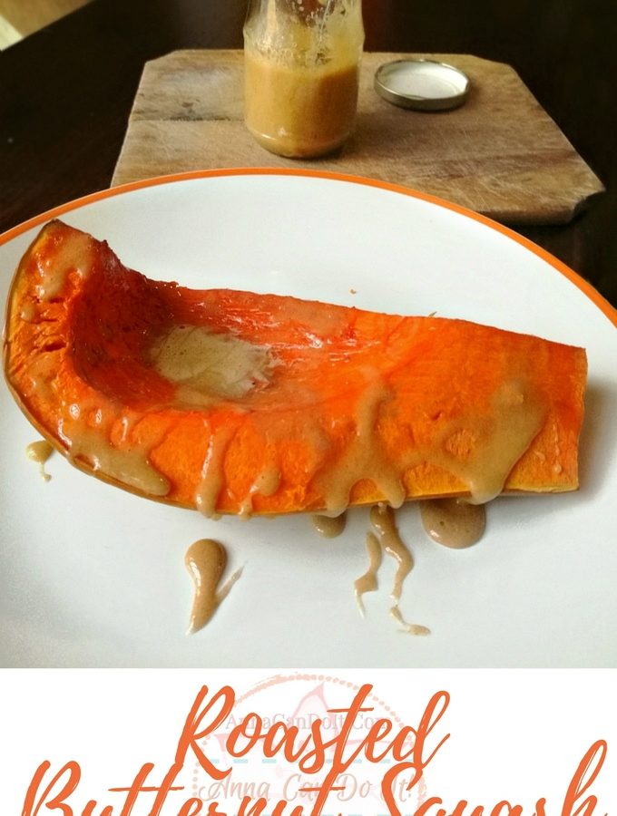 Roasted Butternut Squash with Cinnamon Honey Sauce - Anna Can Do It!